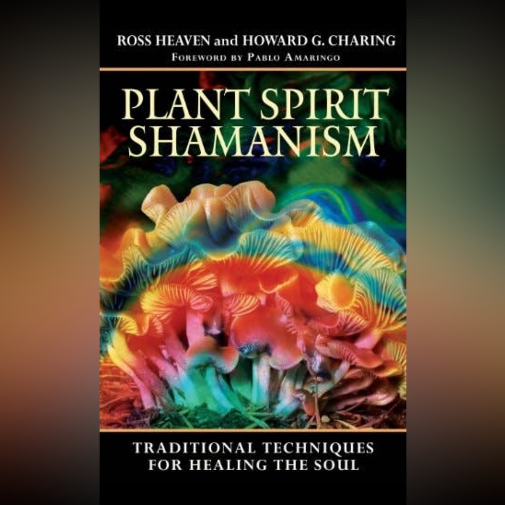 Plant Spirit Shamanism
